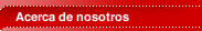 Acerca de nosotros
