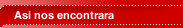 Asi nos encontrara